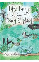 Little Larry, Liz, and the Baby Elephant