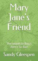 Mary Jane's Friend