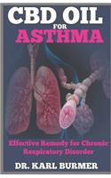 CBD Oil for Asthma: Effective Remedy for Chronic Respiratory Disorder