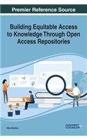 Building Equitable Access to Knowledge Through Open Access Repositories