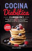 Preparación De Comidas Para Diabéticos Para Principiantes: Comidas fáciles y deliciosas para cocinar, preparar, agarrar y llevar - Libro de cocina para diabéticos para gente inteligente con un plan de comida