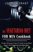 Vegetarian Diet for Men Cookbook