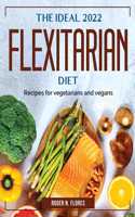The Ideal 2022 Flexitarian Diet