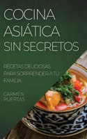 Cocina Asiática Sin Secretos