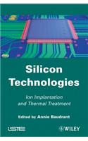 Silicon Technologies: Ion Implantation and Thermal Treatment