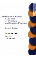 Professional Values and Practices for Teachers and Student, Second Edition: Teachers