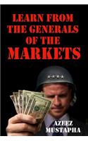 Learn From the Generals of the Market