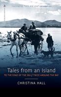 Tales from an Island: To the Edge of the Sea / Twice Around the Bay