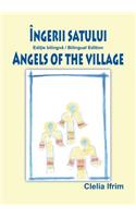 Ingerii Satului / Angels of the Village (Bilingual Book)