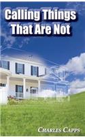 Calling Things That Are Not: (English)