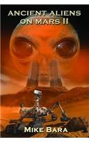 Ancient Aliens on Mars II