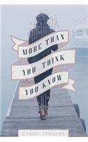 More Than You Think You Know