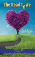 Road to We: Premarital Small Group Leader's Guide