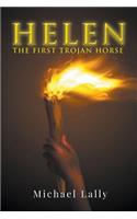 Helen: The First Trojan Horse