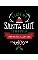 I Lost My Santa Suit So Now I'm An Insurance Adjuster: Blank Lined Notebook Journal