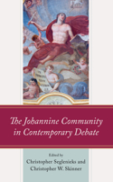 Johannine Community in Contemporary Debate