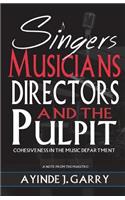 Singers, Musicians, Directors, and the Pulpit