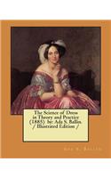 The Science of Dress in Theory and Practice (1885) by