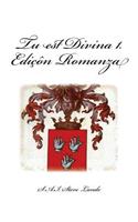 Tu est Divina 1. Ediçôn Romanza