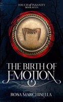 Birth of Emotion