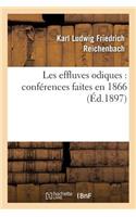 Les Effluves Odiques: Conférences Faites En 1866: (Sciences)