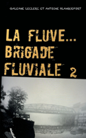 Fluve Brigade Fluviale