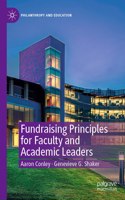 Fundraising Principles for Faculty and Academic Leaders