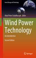 Wind Power Technology: An Introduction (Green Energy and Technology)