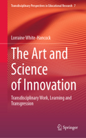 The Art and Science of Innovation