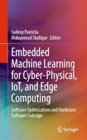 Embedded Machine Learning for Cyber-Physical, Iot, and Edge Computing