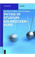 Physik Im Studium: Ein Bruckenkurs