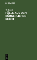 Fälle Aus Dem Bürgerlichen Recht