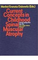 Current Concepts in Childhood Spinal Muscular Atrophy