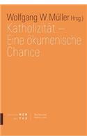 Katholizitat - Eine Okumenische Chance