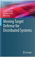 Moving Target Defense for Distributed Systems