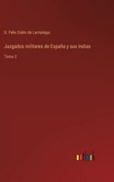 Juzgados militares de España y sus Indias