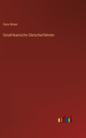 Ostafrikanische Gletscherfahrten