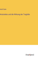 Aristoteles und die Wirkung der Tragödie