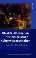 Objekte ALS Quellen Der Historischen Kulturwissenschaften