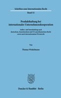 Produkthaftung Bei Internationaler Unternehmenskooperation