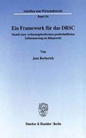 Ein Framework Fur Das Drsc: Modell Einer Verfassungskonformen Gesellschaftlichen Selbststeuerung Im Bilanzrecht