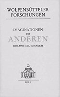 Imaginationen Des Anderen Im 16. Und 17. Jahrhundert