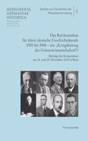Das Reichsinstitut Fur Altere Deutsche Geschichtskunde 1935 Bis 1945 - Ein 'Kriegsbeitrag Der Geisteswissenschaften?'