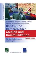 Berufs- und Karriereplaner Medien und Kommunikation 2003/2004