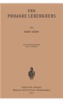 Der Primäre Leberkrebs: (German)