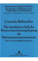 Die handelsrechtliche Konzernrechnungslegung als Informationsinstrument