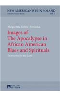 Images of the Apocalypse in African American Blues and Spirituals