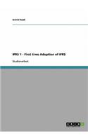 IFRS 1 - First time Adoption of IFRS