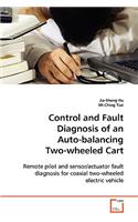 Control and Fault Diagnosis of an Auto-balancing Two-wheeled Cart