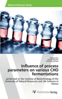 Influence of process parameters on various CHO fermentations